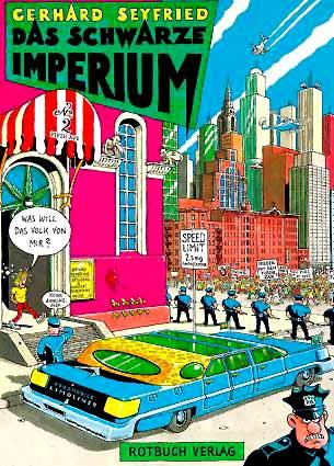 Gerhard Seyfried: Das schwarze Imperium (German language, 1984, Rotbuch Verlag)