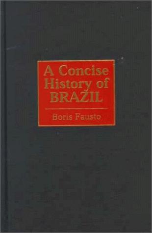 Boris Fausto: A concise history of Brazil (1999, Cambridge University Press)