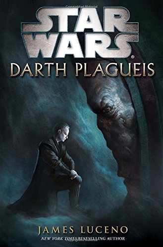 James Luceno, James Luceno: Star Wars: Darth Plagueis (Paperback, 2012, Del Rey/Ballantine Books)