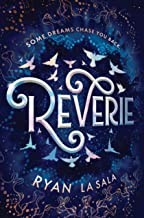 Ryan La Sala: Reverie (Hardcover, 2020, Sourcebooks Fire, an imprint of Sourcebooks)