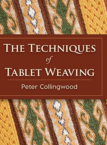 Peter Collingwood: The Techniques of Tablet Weaving (Hardcover, 2015, Echo Point Books & Media)