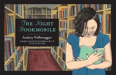 The Night Bookmobile by Audrey Niffenegger (2010, Jonathan Cape)