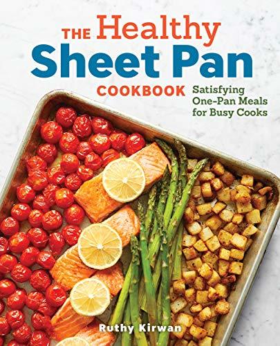 The Healthy Sheet Pan Cookbook (Paperback, 2019, Rockridge Press)