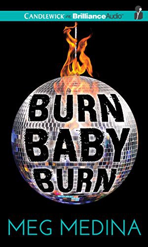 Marisol Ramirez, Meg Medina: Burn Baby Burn (AudiobookFormat, 2016, Candlewick on Brilliance Audio)