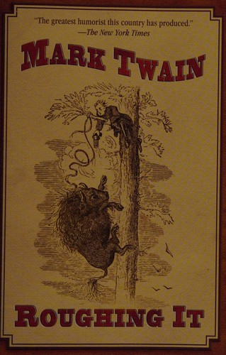 Mark Twain: Roughing It (2014, Skyhorse Publishing Company, Incorporated)