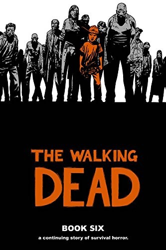 The Walking Dead, Book Six (Hardcover, 2010, Image Comics)