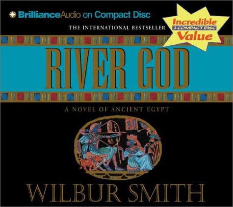 Wilbur Smith: River God (AudiobookFormat, 2003, Brilliance Audio on CD Value Priced)