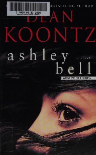 Dean R. Koontz: Ashley Bell (2016, Large Print Press)