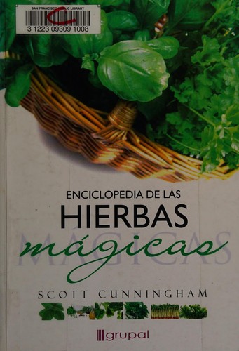 Scott Cunningham: Enciclopedia de las hierbas magicas (Spanish language, 2008, Grupal)