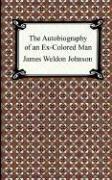 James Weldon Johnson: The Autobiography of an Ex-colored Man (Paperback, 2005, Digireads.com)