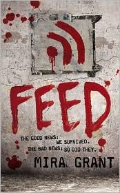 Mira Grant: Feed (Paperback, 2010, Orbit Science Fiction)