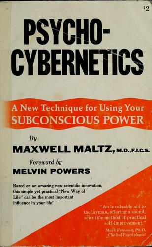 Maxwell Maltz: Psycho-cybernetics (1960, Prentice-Hall)