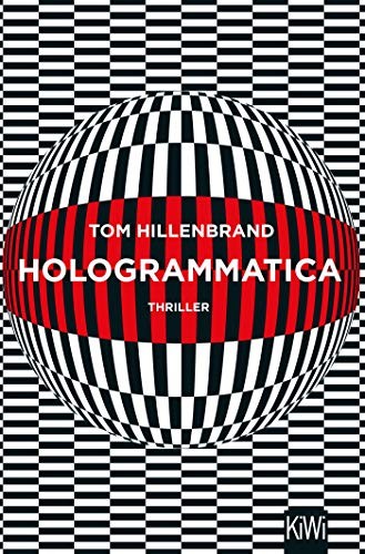 Tom Hillenbrand: Hologrammatica (Paperback, 2018, Kiepenheuer & Witsch GmbH)