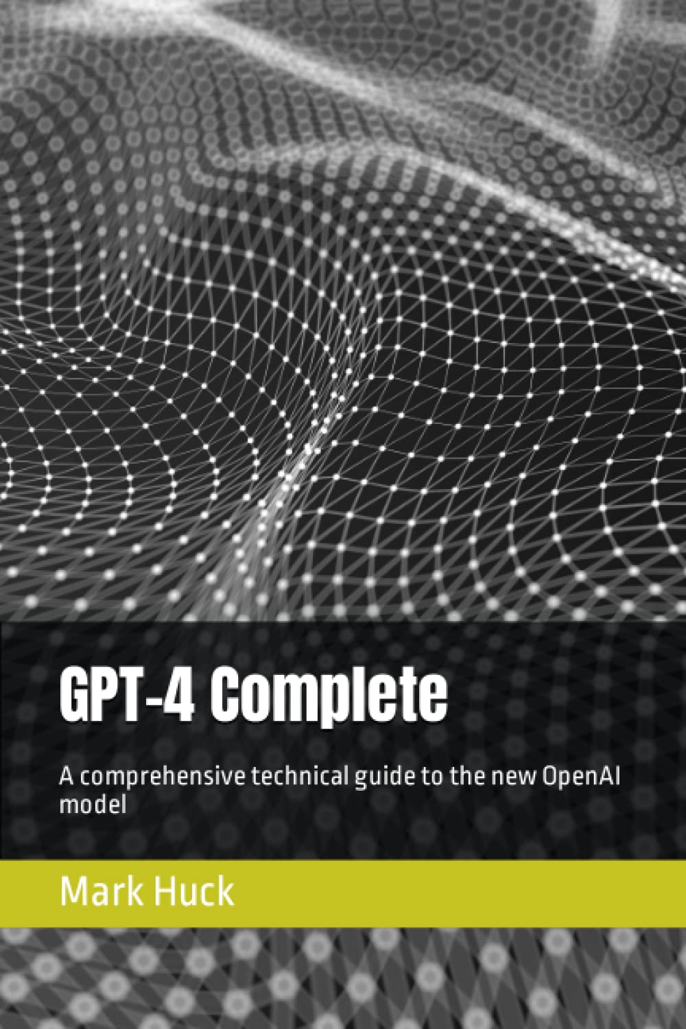 Mark Huck: GPT-4 Complete (Paperback)