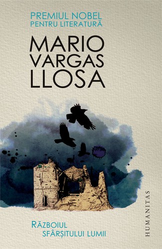 Mario Vargas Llosa: Războiul sfârşitului lumii (Paperback, Romanian language, 2015, Humanitas)