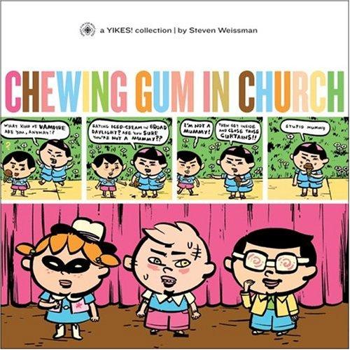 Steven Weissman: Chewing Gum in Church (Paperback, 2006, Fantagraphics)