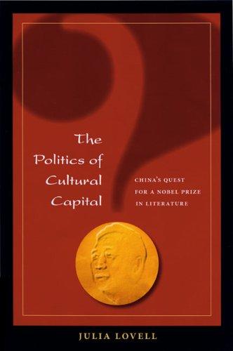 Julia Lovell: The politics of cultural capital (2006, University of Hawaiʻi Press)