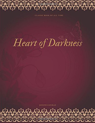 Heart of Darkness (Paperback, 2017, CreateSpace Independent Publishing Platform, Createspace Independent Publishing Platform)