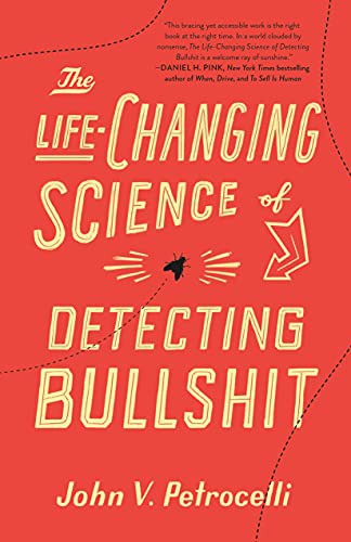 The Life-Changing Science of Detecting Bullshit (Hardcover, 2021, St. Martin's Press)