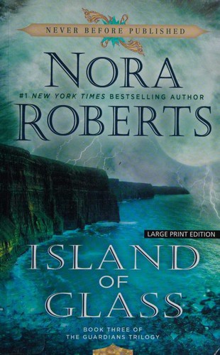 Nora Roberts: Island of Glass (2016, Thorndike Press)