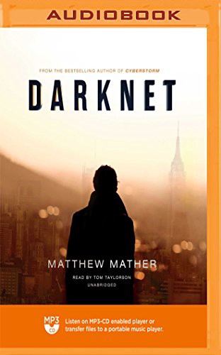 Tom Taylorson, Matthew Mather: Darknet (AudiobookFormat, 2018, Blackstone on Brilliance Audio)