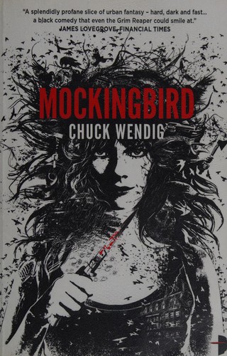 Chuck Wendig: Mockingbird (2012, HarperCollins Publishers Limited)