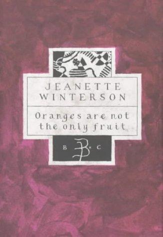 Oranges Are Not the Only Fruit (Bloomsbury Classics) (Hardcover, 1991, Bloomsbury Publishing PLC)
