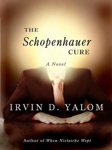 Irvin D. Yalom: The Schopenhauer Cure (EBook, 2005, HarperCollins)