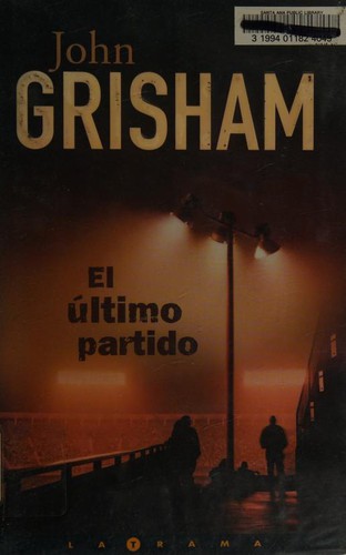 El Ultimo Partido (Hardcover, Spanish language, 2003, Ediciones B)
