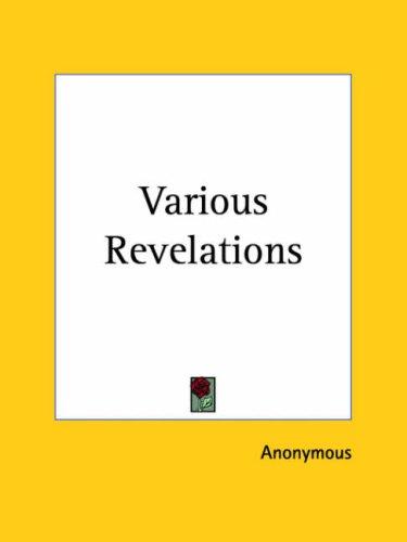 Anonymous: Various Revelations (Paperback, 2003, Kessinger Publishing)