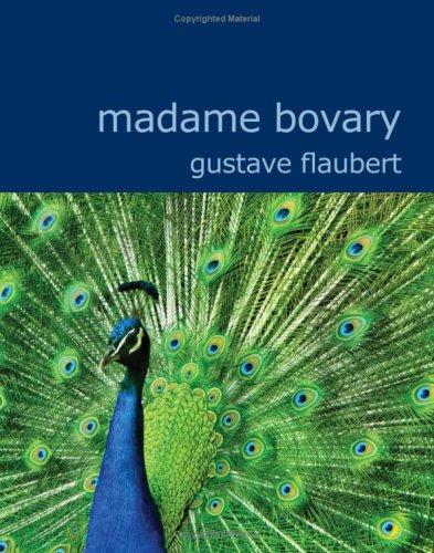 Gustave Flaubert: Madame Bovary (Large Print Edition) (Paperback, 2007, BiblioBazaar)