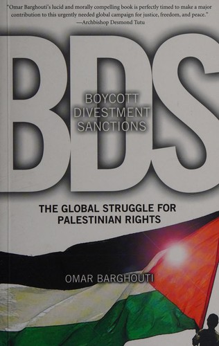 Omar Barghouti: Boycott, divestment, sanctions (2011, Haymarket Books)