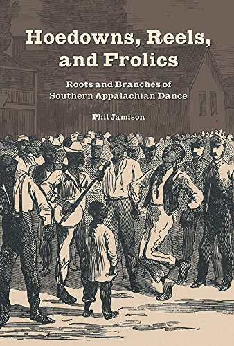 Phil Jamison: Hoedowns, Reels, and Frolics (Paperback, 2015, University of Illinois Press)