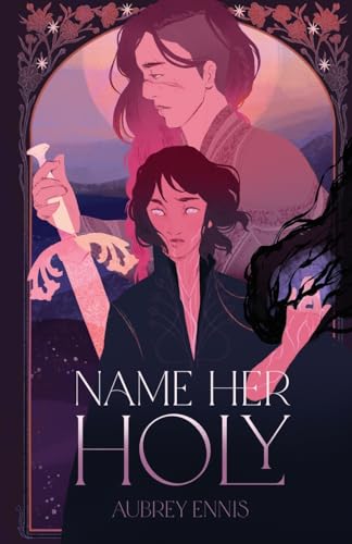Aubrey Ennis: Name Her Holy (Paperback, 2025, Independently Published)