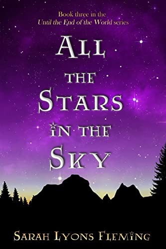 Sarah Lyons Fleming: All the Stars in the Sky (Paperback, 2015, Createspace Independent Publishing Platform, CreateSpace Independent Publishing Platform)