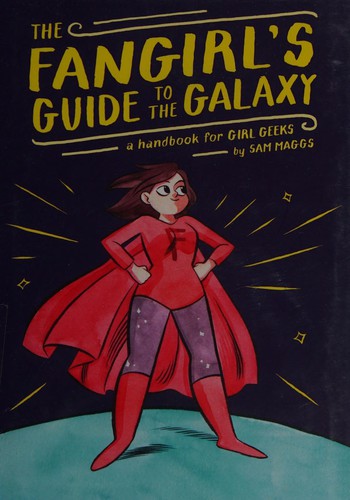 The fangirl's guide to the galaxy (2015)