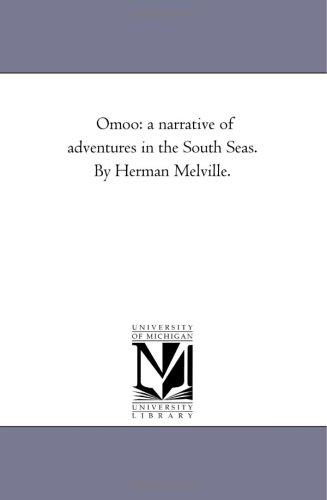 Michigan Historical Reprint Series: Omoo (Paperback, 2005, Scholarly Publishing Office, University of Michigan Library)