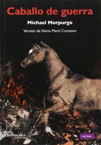 Michael Morpurgo, Nick Stafford, Tom Clohosy Cole, Núria Martí Constans, André Dupuis: Caballo de guerra (2015, La Mar de Fácil)