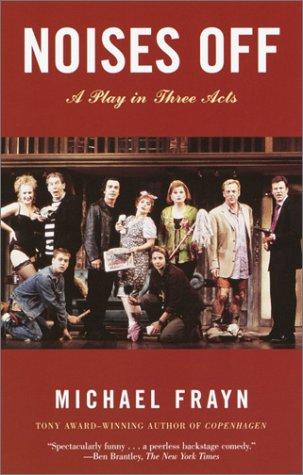 Michael Frayn: Noises off (2002, Anchor Books)