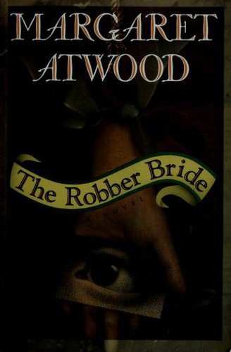 The robber bride (1993, Nan A. Talese/Doubleday)