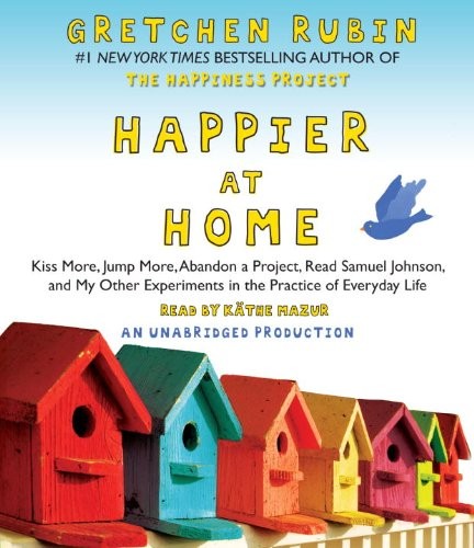 Gretchen Rubin: Happier at Home (AudiobookFormat, 2012, Random House Audio)