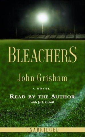 John Grisham: Bleachers (John Grishham) (AudiobookFormat, 2003, Random House Audio)