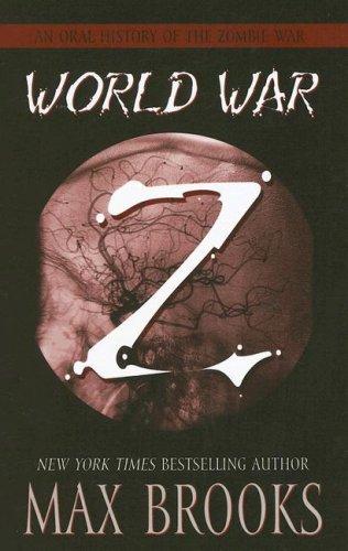 Max Brooks: World War Z (Hardcover, 2007, Thorndike Press)