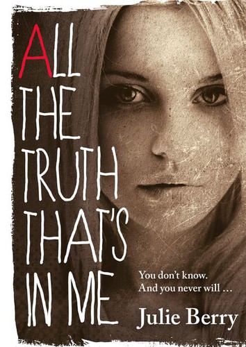 Julie Berry, Julie Berry: All the Truth That's in Me (Paperback, 2013, HarperCollins)