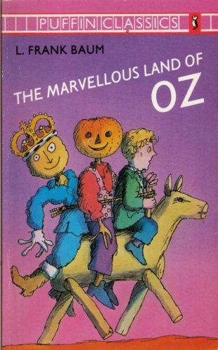 The Marvellous Land of Oz (Puffin Classics) (1985, Puffin)