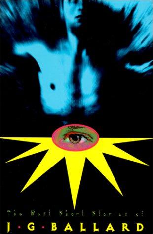 J. G. Ballard: The best short stories of J.G. Ballard (1995, H. Holt)