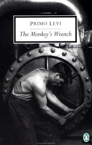 Primo Levi: The Monkey's Wrench (Penguin Twentieth-Century Classics) (Paperback, 1995, Penguin Classics)