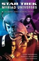 Geoff Trowbridge, Chris Roberson, Keith R. A. DeCandido: Echoes and Refractions (Paperback, 2008, Star Trek)