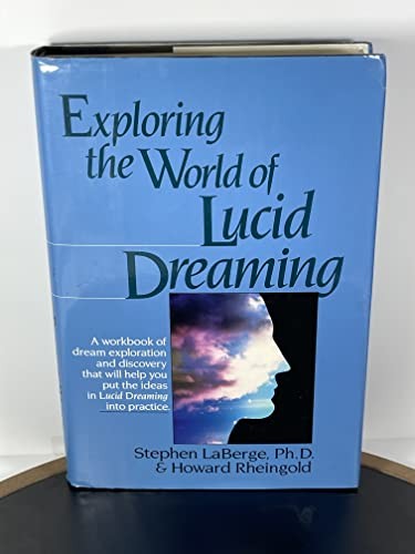 Stephen LaBerge: Exploring the world of lucid dreaming (1990, Ballantine Books)