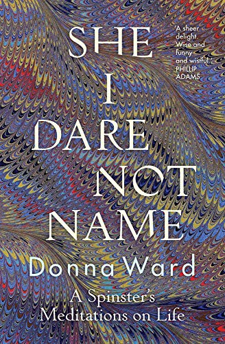 Donna Ward: She I Dare Not Name (Paperback, 2021, Allen & Unwin)